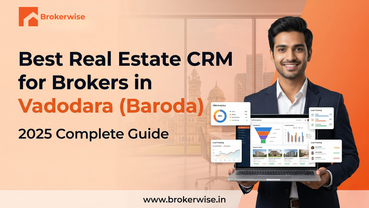 Best Real Estate CRM for Brokers in Vadodara (Baroda) [2026]
