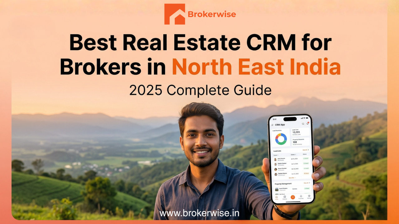Best Real Estate CRM for Brokers in Guwahati & North East India [2026]